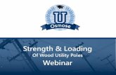 Strength & Loading Webinar - Osmose Utilities Services, Inc. and Loading Webinar_4.pdf · Overview •Benefits of Wood as a Utility Pole Material •Defining Wood Pole Strength •Loading