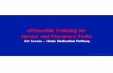 ePrescribe Training for Nurses and Pharmacy Techscdn.baptisthealth.net/bhu/Vol01/Meaningful_Use/ePrescribe_Training... · ePrescribe Training for . Nurses and Pharmacy Techs . Net