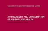 PUBLICATION OF THE CZECH TECHNOLOGICAL FOOD PLATFORM …ctpp.cz/data/files/Affordability and consumption of alcohol and... · Prof. MUDr. Bohumil Fišer, CSc., and col. PUBLICATION
