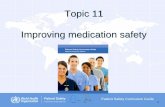Topic 11 Improving medication safety - · PDF filePatient Safety Curriculum Guide Performance requirements Acknowledge that medication safety is a topic and an understanding of the