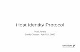 Host Identity Protocol - Aaltopmrg/Education/2005_vho_sc/pdf/VHO_SC_HIP.pdf · © Ericsson AB 2004 2 Ericsson Research April, 2005 Outline Host Identity Protocol – Idea behind HIP