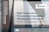 High Temperature Processing of Secondary Metallurgical ...  Temperature Processing of Secondary Metallurgical Resources Yanping Xiao, ... Galvanising (HDG) bottom dross ...