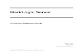 JavaScript Reference Guide - MarkLogic · PDF fileMarkLogic Server Server-Side JavaScript in MarkLogic MarkLogic 9—May, 2017 JavaScript Reference Guide—Page 5 The following is
