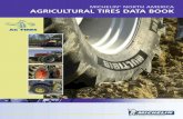 AGRICULTURAL TIRES DATA BOOK - NTS Tire · PDF fileAGRICULTURAL TIRES DATA BOOK. GENERAL INFORMATION ... Tire Need Traction, Flotation Traction, Tire Life Traction, Tire Life Traction,