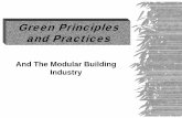 Green Principles and Practices - Modular Building · PDF fileWhat is “Green Building” “Sustainable building” describes an integrated, or “whole building” approach to the