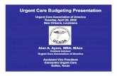 Urgent Care Budgeting Presentationalanayersurgentcare.com/Linked_Files/UCAOA_Budgeting_Presentatio… · Urgent Care Budgeting Presentation Urgent Care Association of America Tuesday,