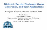 Dielectric Barrier Discharge, Ozone Generation, and their ... · PDF fileTime scale of the relevant processes of the DBD. Fundamental Operation of the Dielectric Barrier Discharge.