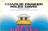 CHARLIE PARKER M LES DAVIS - Parcells · PDF fileSTEREO JG 617 CHARLIE PARKER M LES DAVIS "Giants of Jazz" CHARLIE PARKER, Alto Sax • MILES DAVIS, Trumpet • DUKE JORDAN, Piano