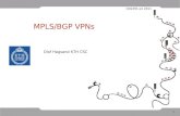 MPLS/BGP VPNs - · PDF file7 Provider-based VPNs using MPLS & BGP There are several related variants including •L2VPN – pseudowires •VPLS – dynamic L2VPN •L3VPN – RFC 4364