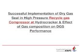 Successful Implementation of Dry Gas Seal in High Pressure ... · PDF fileLatest Compressors are currently fitted with Dry Gas Seals. Wet Seal failure . FAILURE OF HP SEAL RING –