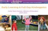 Early Learning & Full-Day Kindergartenapi.ning.com/files/OaLCeaCg49jmUXmb-xUk59WyOVy7MeT7vK6kGcjn… · Early Learning & Full-Day Kindergarten ... The Full-Day Early Learning-Kindergarten