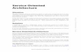 Service Oriented Architecture - · PDF fileIf you are only interested in Oracle product specifics, ... service bus reduces a square number of interfaces between n instances (clients