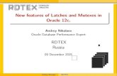 New features of Latches and Mutexes in Oracle 12c. · PDF fileNew features of Latches and Mutexes in Oracle 12c. Andrey Nikolaev Oracle Database Performance Expert RDTEX Russia 09