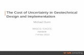 The Cost of Uncertainty in Geotechnical Design and ... · PDF fileAgenda 2 Geotechnical design & implementation processes Uncertainty in: •geotechnical design •implementation Uncertainty