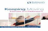 Keeping Moving - Exercise and Parkinson's booklet (PDF, · PDF fileAbout the Parkinson’s Disease Society The Parkinson’s Disease Society (PDS) works with people with Parkinson’s,