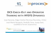DCS Check-Out and Operator Training with HYSYS · PDF file• Online Analyzers backup ... • Operating procedure test 8.- Operator Training System ... Aspen HYSYS Dynamics Instructor