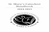 St. Mary ïs Catechist · PDF fileSt. Mary ïs Catechist Handbook 2014-2015 . 2 Table of Contents 1. The Object of Catechesis page 3 2. The ... celeste.torio@gmail.com Teresa Kingfield