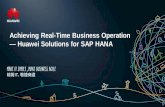 Achieving Real-Time Business Operation Huawei · PDF fileAchieving Real-Time Business Operation ... (certification required) ... Huawei's global value chain allows smooth capability