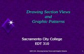 Drawing Section Views and Graphic Patternsmedia.scc.losrios.edu/FitzpaK/310/310_PPT/DwgSectionVwsGraphic... · EDT 310 - Drawing Section Views and Graphic Pattersn 8 Sectioning and