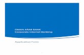 OMAN ARAB BANK Corporate Internet Banking Application · PDF fileCorporate Internet Banking Application ... E-mail Address: Can ... TARIFF A monthly service fee will be applicable