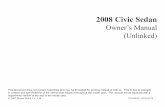 Owner’s Manual (Unlinked) - American Honda · PDF file2008 Civic Sedan Owner’s Manual (Unlinked) This document does not contain hyperlinks and may be formatted for printing instead