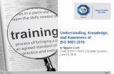 Understanding, Knowledge,and Awareness of ISO · PDF fileTÜV SÜD Understanding, Knowledge, and Awareness of ISO 9001:2015 Dr Nigel H Croft Chair, ISO/TC176/SC2 (Quality Systems)