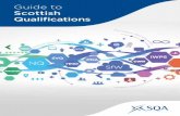 Guide to Scottish · PDF fileGuide to Scottish Qualifications. 2 “SQA is proud to be at the heart of the education and skills system in Scotland and is committed to helping young