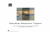 Nuclear Reactor Types - Robert B. Laughlinlarge.stanford.edu/courses/2013/ph241/kallman1/docs/nuclear... · NUCLEAR REACTOR TYPES Many different reactor systems have been proposed
