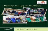 Farmer Co-ops in Scotland - · PDF fileThis brochure contains examples of Scotland’s dynamic farmers’ co-ops that prove their value to members year after year. Each co-op describes