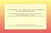 A Guide to the Kalachakra Empowerment - · PDF fileA GUIDE TO THE KALACHAKRA EMPOWERMENT EXCERPTED FROM THE KALACHAKRA EMPOWERMENT TEXT BY JAMGON KONGTRUL LODRO THAYE BY LOTSAWA TONY