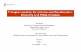 Entrepreneurship, Innovation and Development: Diversity ... · PDF fileEntrepreneurship, Innovation and Development: Diversity and Value Creation Jay Mitra Centre for Entrepreneurship