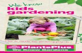kids gardening - Plants Plusplantsplus.com.au/wp-content/uploads/How-To-Kids-Gardening_June... · kids gardening How to create fun gardening projects... gardening THE GIANT PUMPKIN!