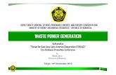 WASTE POWER GENERATION - Ministry of Foreign · PDF fileWASTE POWER GENERATION ... 8 KotaMedan 1.812 75 9 KotaCianjur 1.762 73 ... 7 PT Belitung Energy 2010 IPP Belitung PLN BabelRegion