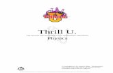 Thrill U. · PDF fileThrill U. THE PHYSICS AND MATHEMATICS OF AMUSEMENT PARK RIDES . Physics . ... the dynamics of the rides as a review, incorporate them within a laboratory practical,