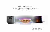IBM Proposal For The Global Name Registry Ltd - ICANNarchive.icann.org/en/tlds/name1/links/APPENDIX.D.2.1.1 and D.2.1.2.pdf · e-mail address. IBM United Kingdom ... IBM UK Ltd is