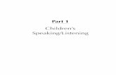 Children’s Speaking/Listening - pearsoncmg.comptgmedia.pearsoncmg.com/images/9780132690072/samplechapter/... · Sharpen children’s abilities to attend to ... Learning the sounds