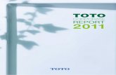 CORPORATE REPORT 2011 - Toto Ltd. · PDF fileEstablishes P.T. SURYA TOTO INDONESIA, ... and YKK AP Inc. in remodeling field ... 1 MESSAGE from the PRESIDENT TOTO CORPORATE REPORT 2011