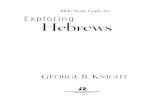 Bible Study Guide for Exploring Hebrews - Pacific Press ... · PDF fileBible Study Guide for Exploring Hebrews• 3 How to Use This Study Guide B ible study is a great adventure into