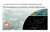 #10 Navigation Economic System Modeling · PDF file#10 Navigation Economic System Modeling Buddy Langdon Planning Regional Technical Specialist – Navigation CELRH-NC / PCXIN Huntington,