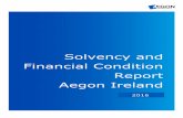 Solvency and Financial Condition Report Aegon Ireland · PDF fileReport Aegon Ireland 2016 Page 2 of 56 Contents Scope of the report ..... 4 Summary ..... 5 ... Aegon Ireland is authorised