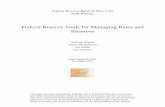 Federal Reserve Tools for Managing Rates and Reserves · PDF fileFederal Reserve Tools for Managing Rates and Reserves Antoine Martin, James McAndrews, Ali Palida, and David Skeie