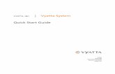 VYATTA, INC. | Vyatta Systemise321/vyatta/Vyatta Quick Start Guide.pdf · 1 Welcome Thank you for choosing the Vyatta System. Vyatta has changed the networking world by developing