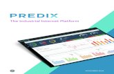Predix: The Industrial Internet Platform - GE · PDF filePredix: The Industrial Internet Platform 2 Table of Contents ... MANAGEMENT 5 INDUSTRIAL ANALYTICS 6 ASSET PERFORMANCE MANAGEMENT