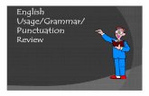 English Usage/Grammar/ Punctuation Review · PDF fileMicrosoft PowerPoint - ACT [Compatibility Mode] Author: shenson Created Date: 10/14/2010 7:31:34 AM