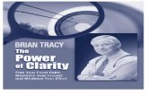 Brian Tracy’s The Power of · PDF fileNightingale-Conant presents Brian Tracy’s The Power of Clarity Find Your Focal Point, Maximize Your Income, and Minimize Your Effort Guidebook