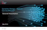 Dynamic Design - Netcon ConnectMaster - AcessoWi-Fiacessowi-fi.com/.../06/CM-General-Presentation-English-May-2016.pdf · • Upgradable Standard product –doesn't need manual configuration