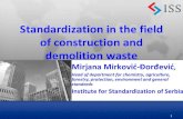 Standardization in the field of construction and ...hazardouswaste-serbia.info/fileadmin/inhalte/haz_waste/pdf/2... · 1 Standardization in the field of construction and demolition