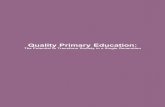 Quality Primary Education - UNICEF · PDF fileQuality Primary Education 1. in their first three years. Evidence from Turkey, Sri Lanka, and the Philippines has shown that children