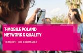 T-MOBILE POLAND NETWORK & QUALITY - - TELKO.in2605,Press_meeting_Thomas_Lips.pdf · • 500+ LTE Carrier Aggregation sites ... EXISTING AND PLANNED LTE EXTENSIONS LTE 800 LTE 1800