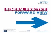 General Practice Forward View - NHS England · PDF file#GPforwardview General Practice Forward View 3 Contents . Introduction: Simon Stevens 4 GP services for the future: Dr Arvind